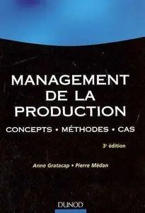 Management de la production: Concepts, méthodes, cas
