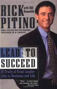 Lead to Succeed: 10 Traits of Great Leadership in Business and Life (repost)