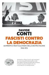Davide Conti - Fascisti contro la democrazia