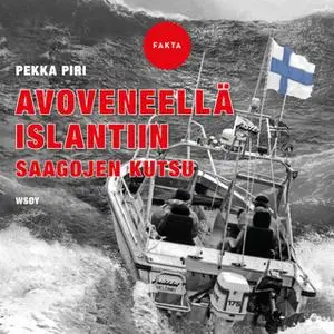 «Avoveneellä Islantiin» by Pekka Piri