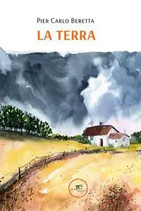 Pier Carlo Beretta - La terra