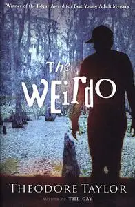 «The Weirdo» by Theodore Taylor