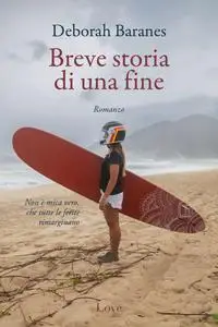 Deborah Baranes - Breve storia di una fine