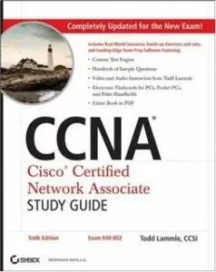 CCNA: Cisco Certified Network Associate Study Guide: Exam 640-802, 6th Edition  with Companion CD