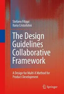The Design Guidelines Collaborative Framework: A Design for Multi-X Method for Product Development (repost)