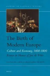 The Birth of Modern Europe (Library of Economic History) (repost)