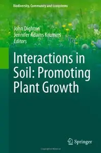Interactions in Soil: Promoting Plant Growth (Biodiversity, Community and Ecosystems)