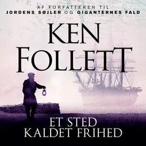 «Et sted kaldet frihed» by Ken Follett