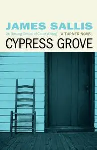 «Cypress Grove» by James Sallis