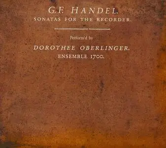 Dorothee Oberlinger, Ensemble 1700 - George Frideric Handel: Sonatas for the Recorder (2004)