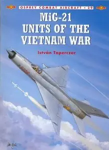 Combat Aircraft 29: MiG-21 Units of the Vietnam War (Repost)