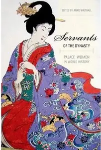 Servants of the Dynasty: Palace Women in World History [Repost]