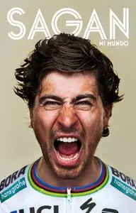 «Sagan. Mi mundo» by Peter Sagan,John Deering