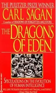 The Dragons of Eden: Speculations on the Evolution of Human Intelligence [Repost]