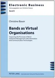 Bands as Virtual Organisations: Improving the Processes of Band and Event Management with Information and Communication