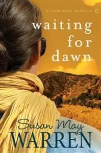 «Waiting for Dawn» by Susan Warren