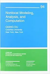 Nonlocal Modeling, Analysis, and Computation