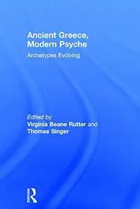 Ancient Greece, Modern Psyche: Archetypes Evolving
