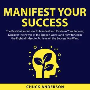 «Manifest Your Success» by Chuck Anderson