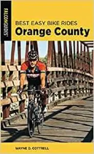 Best Easy Bike Rides Orange County (Best Bike Rides Series)