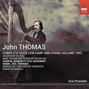 Duo Praxedis - John Thomas: Complete Duos for Harp and Piano, Volume Two (2023)