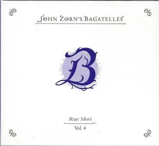 John Zorn - John Zorn's Bagatelles (2021) {4CD Set, Tzadik TZ 5211~TZ 5214}