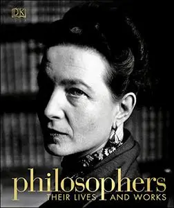 Philosophers: Their Lives and Works