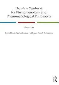 The New Yearbook for Phenomenology and Phenomenological Philosophy: Volume 21, Special Issue, 2023: Aesthetics, Art, Hei