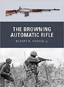 The Browning Automatic Rifle (Weapon) [Repost]