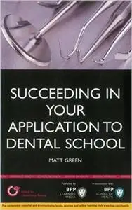 Succeeding in Your Application to Dental School
