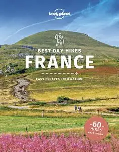 Lonely Planet Best Day Hikes France 1 (Hiking Guide)