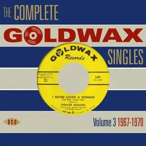 Various Artists - The Complete Goldwax Singles, Vol. 3 1967-1970 (2010) {2CD Set Ace Records CDCH2 1248}