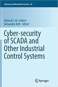 Cyber-security of SCADA and Other Industrial Control Systems (Repost)
