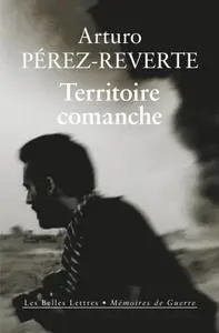 Arturo Pérez-Reverte, "Territoire comanche"