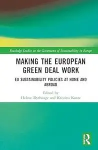 Making the European Green Deal Work: EU Sustainability Policies at Home and Abroad