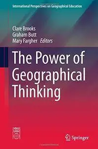 The Power of Geographical Thinking (International Perspectives on Geographical Education) [Repost]