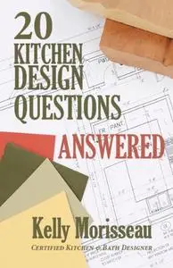 20 Kitchen Design Questions Answered