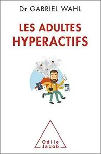 Les Adultes hyperactifs