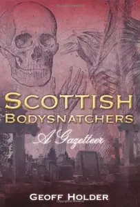 Scottish Bodysnatchers: A Gazetteer