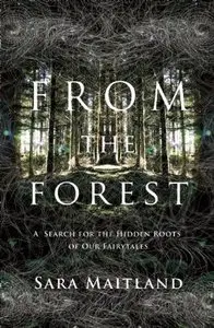 From the Forest: A Search for the Hidden Roots of our Fairytales (Repost)