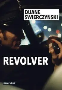 Duane Swierczynski, "Revolver"