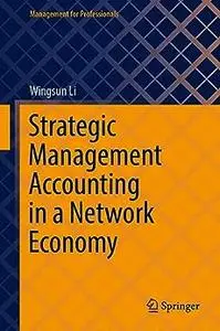 Strategic Management Accounting in a Network Economy