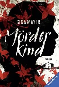 Gina Mayer - Mörderkind