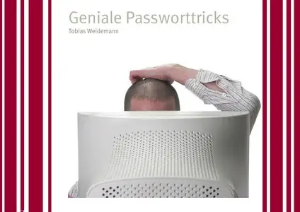 Geniale Passworttricks - Tobias Weidemann