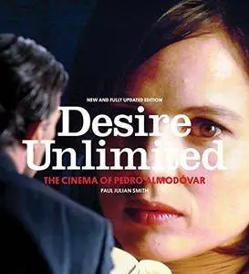 Desire Unlimited: The Cinema of Pedro Almodovar, 3rd Edition (Repost)