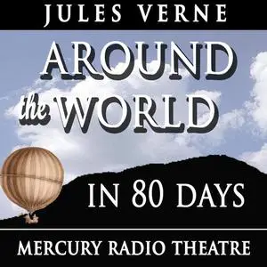 «Around the World in 80 Days - Mercury Theatre» by Jules Verne