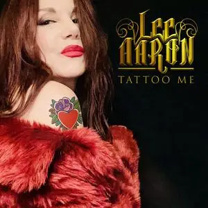 Lee Aaron - Tattoo Me (2024) (Hi-Res)