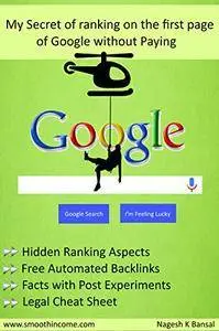 My Secret Of Ranking On The First Page Of Google Without Paying