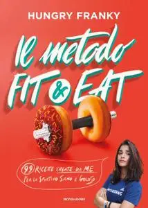 Hungry Franky - Il metodo Fit & Eat