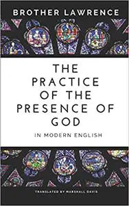 The Practice of the Presence of God In Modern English